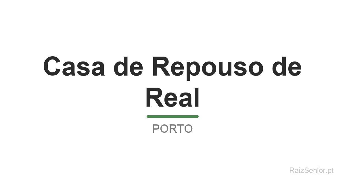 Casa de Repouso de Real