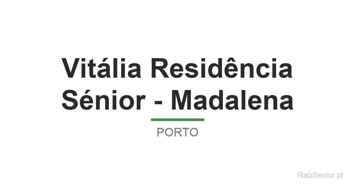 Vitália Residência Sénior - Madalena