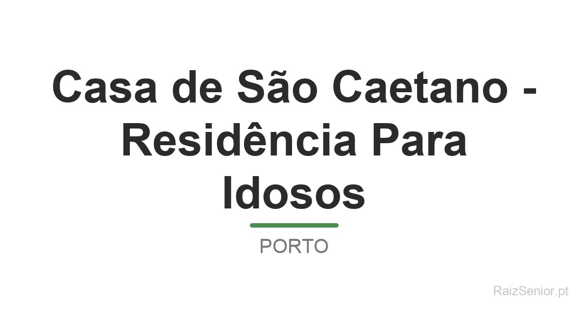 Casa de São Caetano - Residência Para Idosos