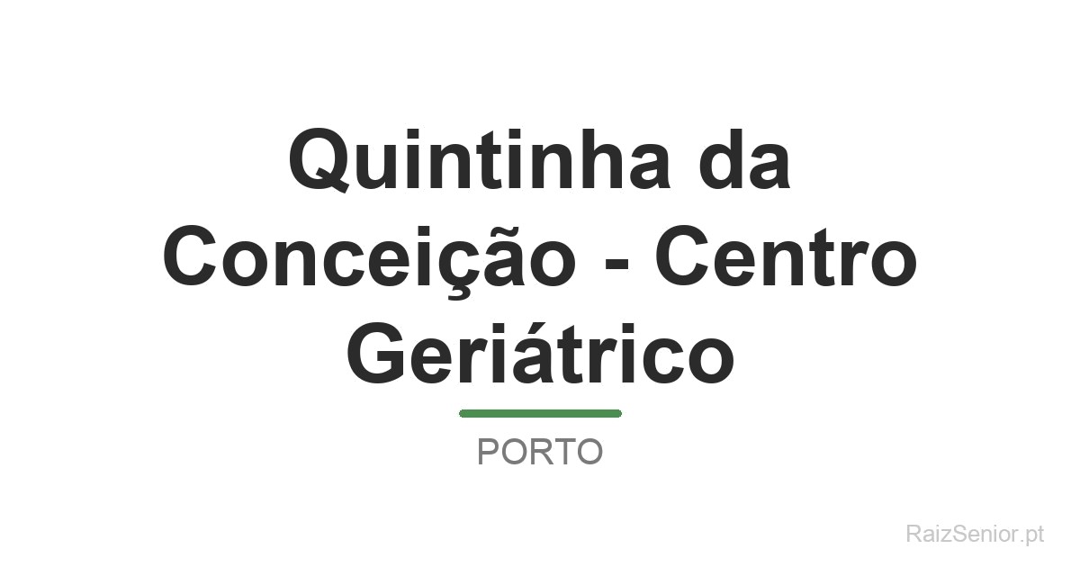 Quintinha da Conceição - Centro Geriátrico