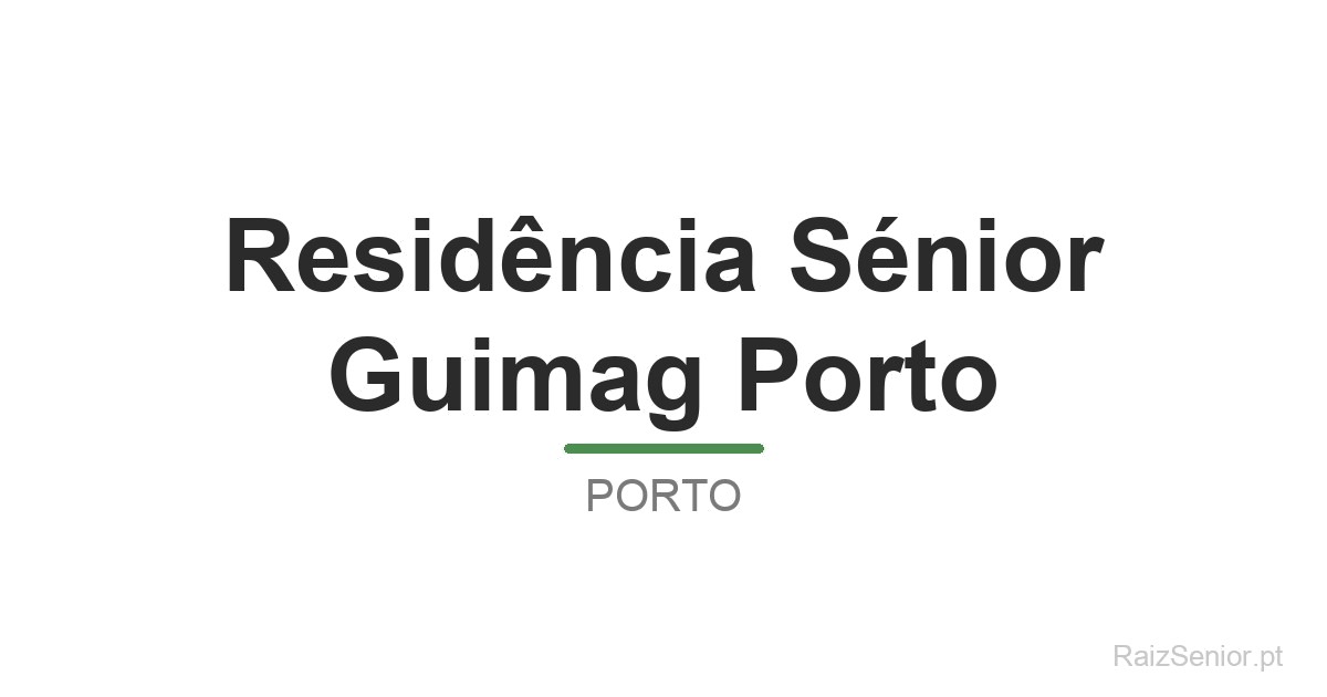 Residência Sénior Guimag Porto