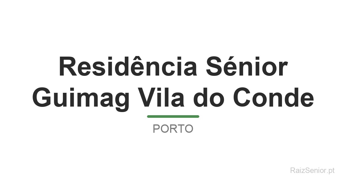 Residência Sénior Guimag Vila do Conde