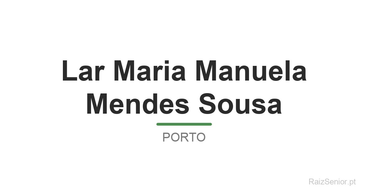 Lar Maria Manuela Mendes Sousa