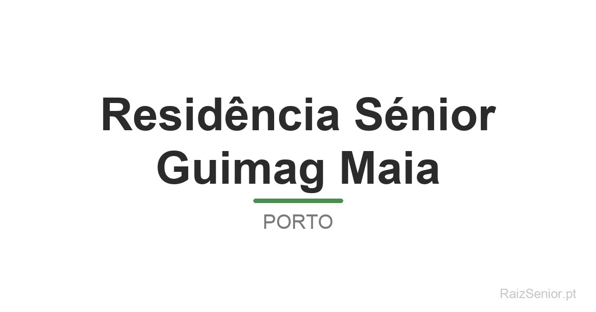 Residência Sénior Guimag Maia