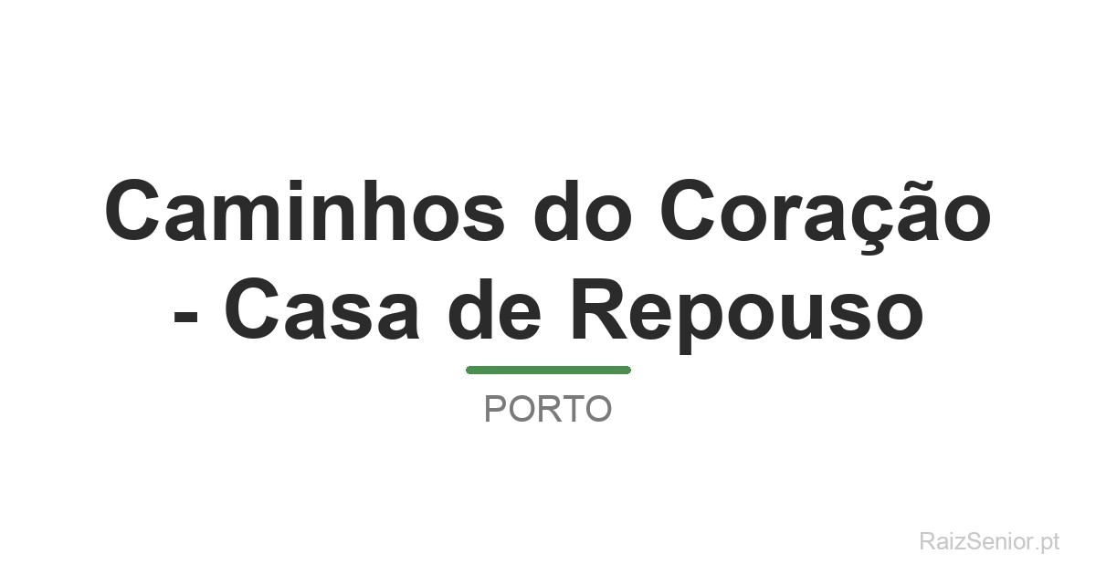 Caminhos do Coração - Casa de Repouso