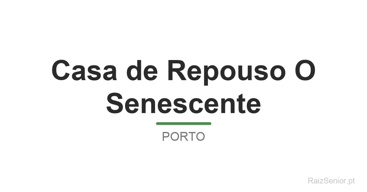 Casa de Repouso O Senescente
