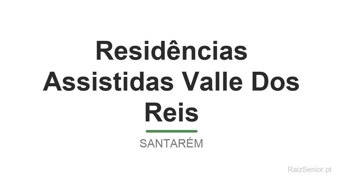 Residências Assistidas Valle Dos Reis