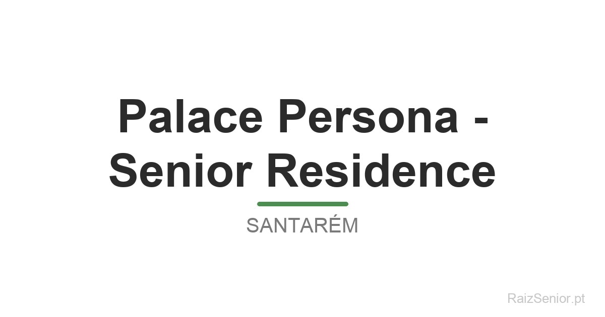 Palace Persona - Senior Residence