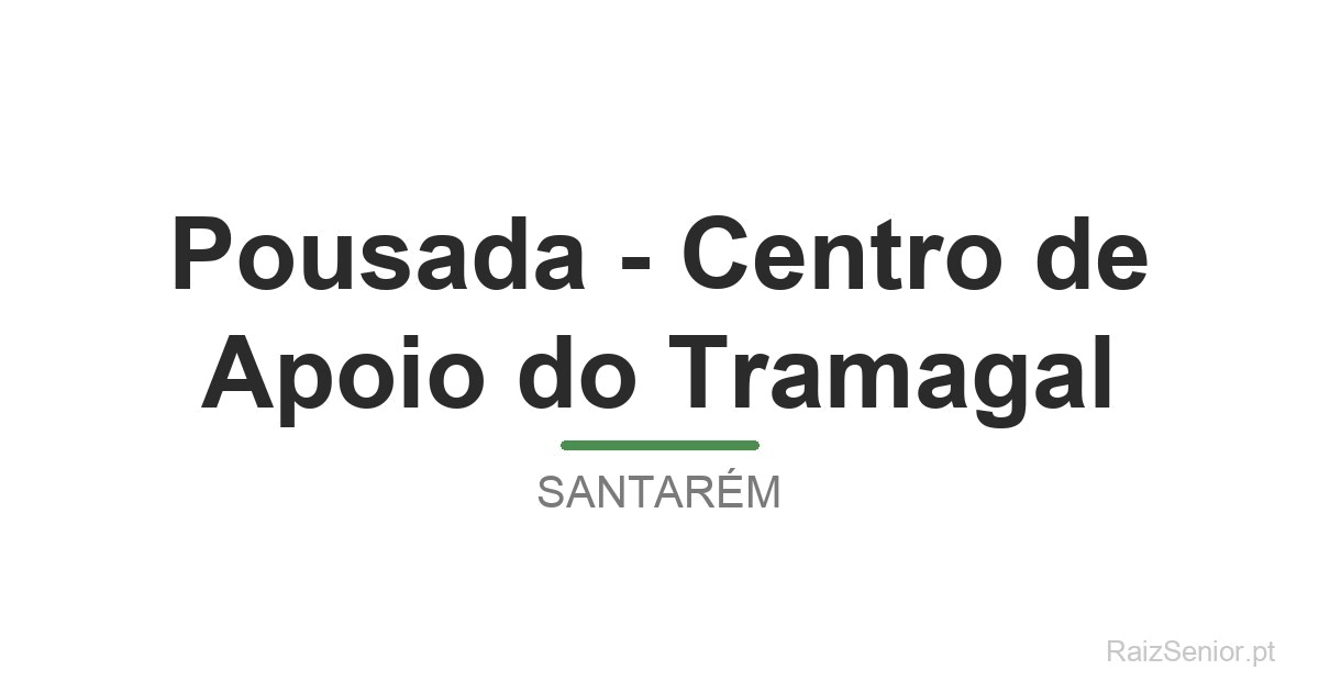 Pousada - Centro de Apoio do Tramagal