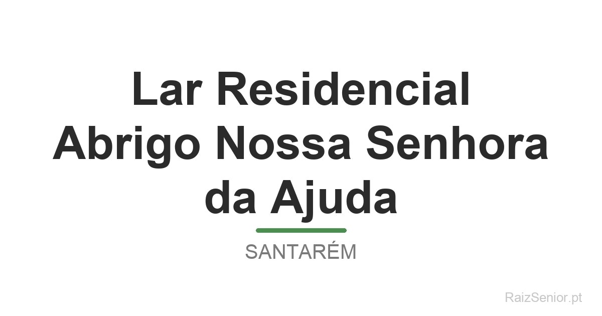 Lar Residencial Abrigo Nossa Senhora da Ajuda