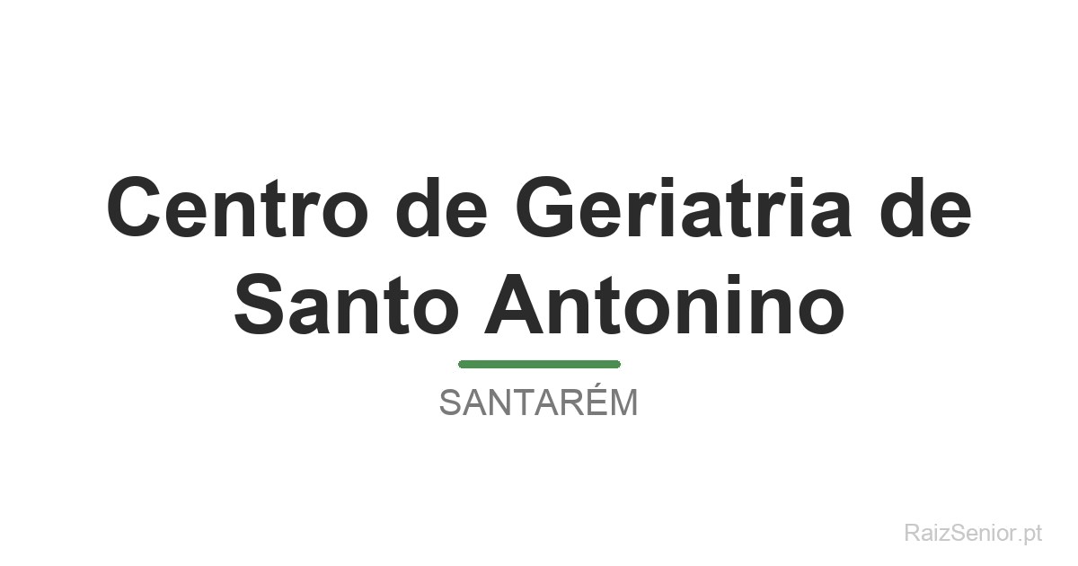 Centro de Geriatria de Santo Antonino