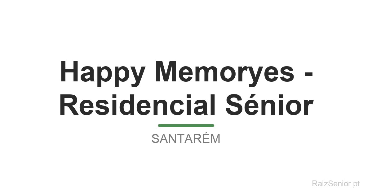 Happy Memoryes - Residencial Sénior