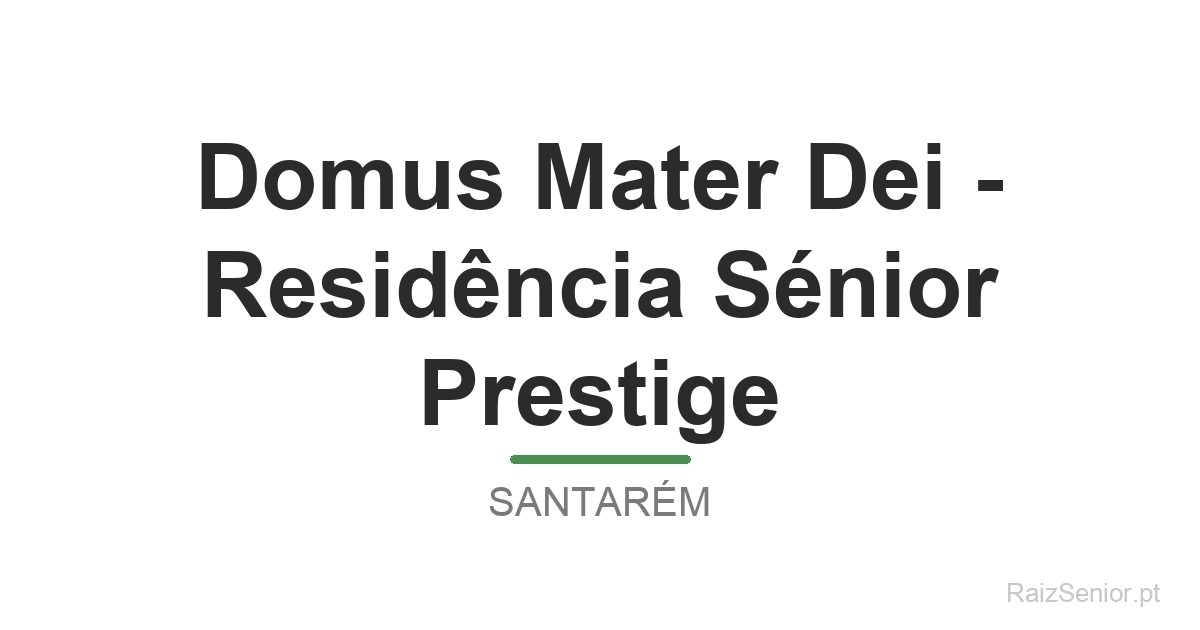 Domus Mater Dei - Residência Sénior Prestige