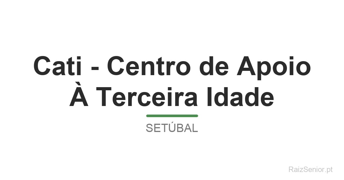 Cati - Centro de Apoio À Terceira Idade