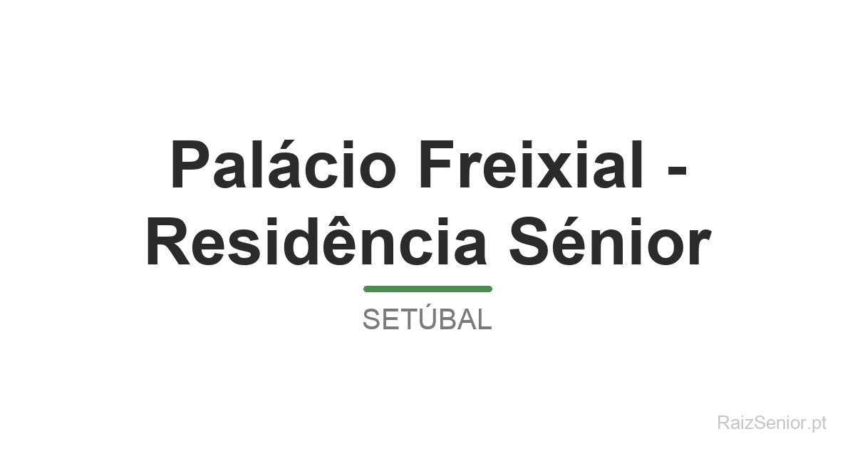Palácio Freixial - Residência Sénior