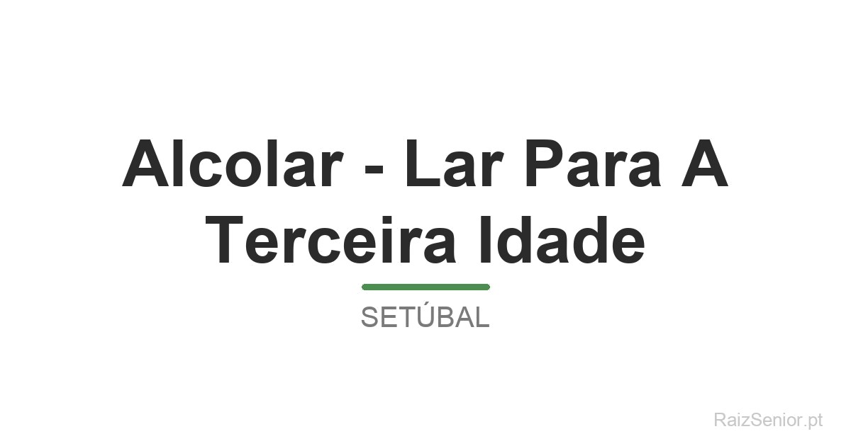 Alcolar - Lar Para A Terceira Idade