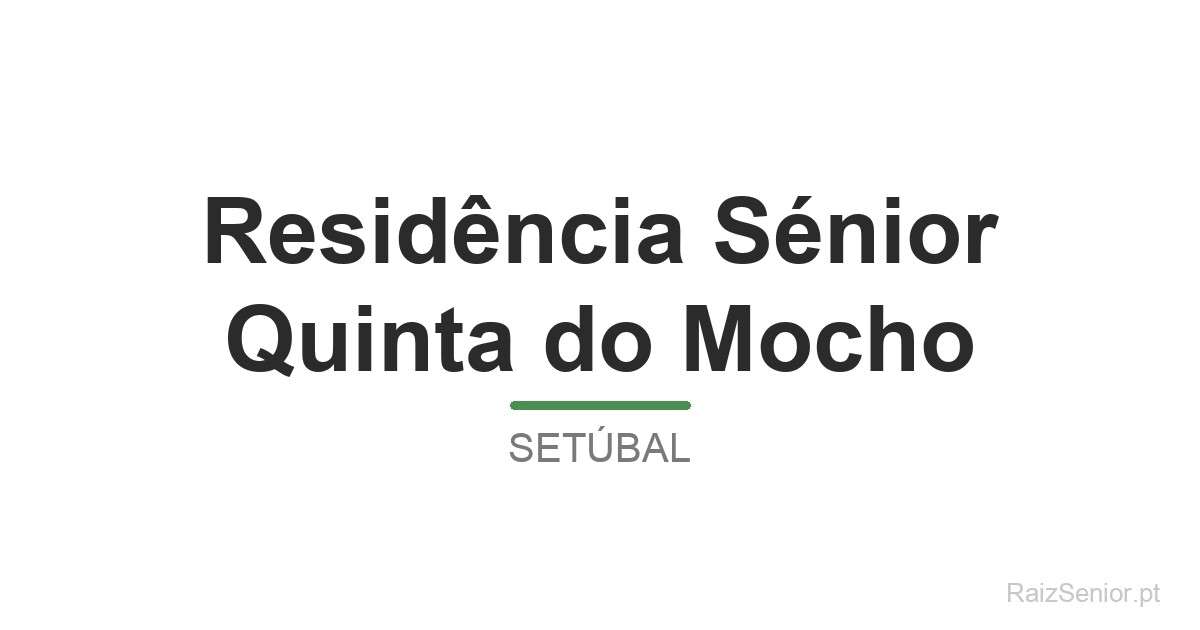 Residência Sénior Quinta do Mocho