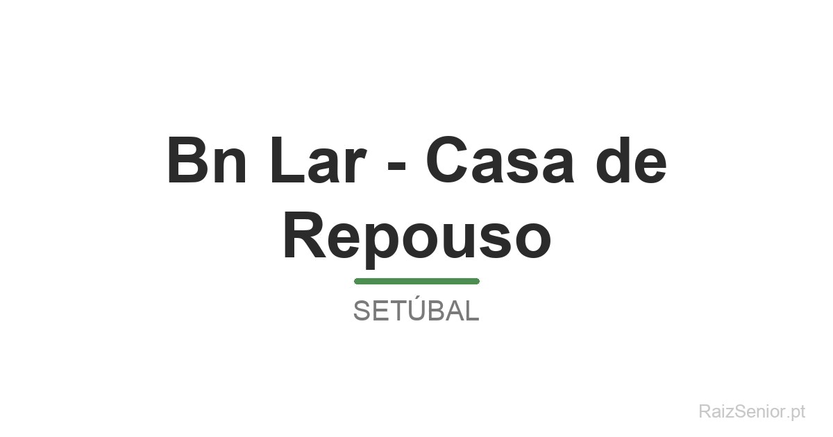 Bn Lar - Casa de Repouso