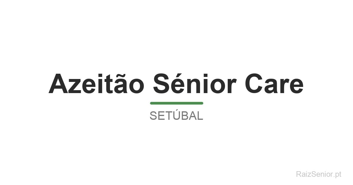 Azeitão Sénior Care