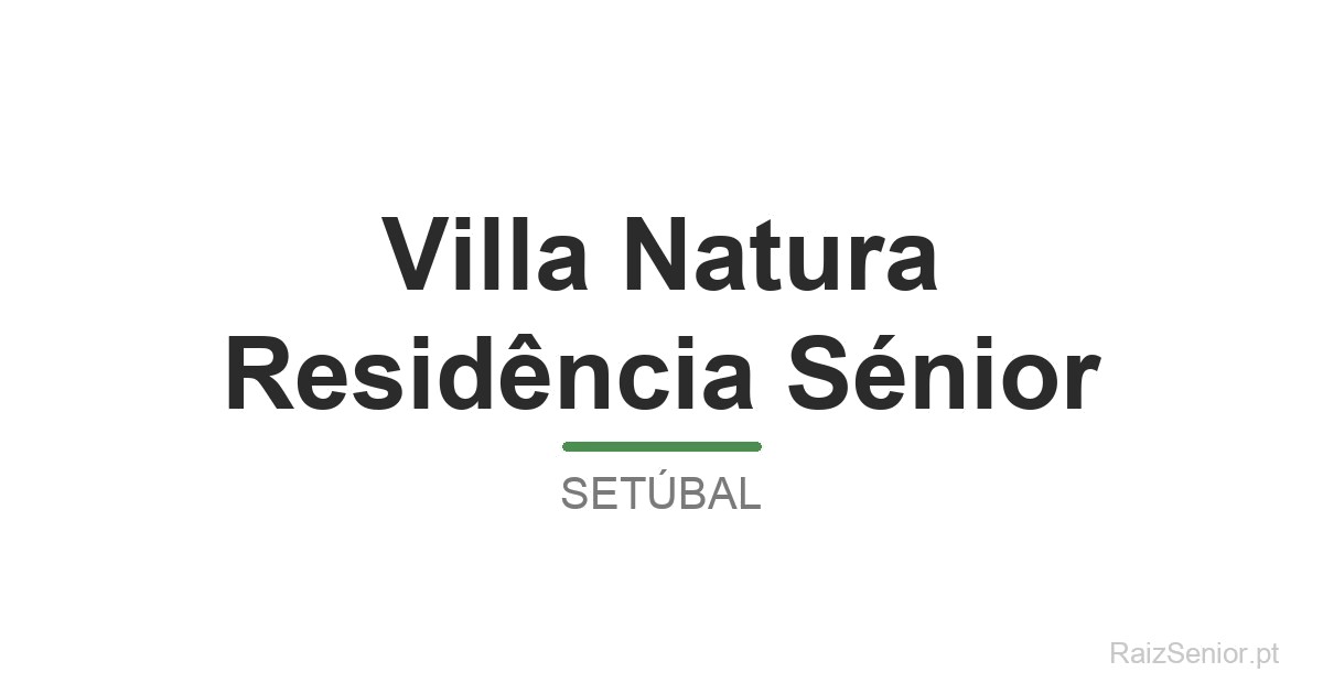Villa Natura Residência Sénior