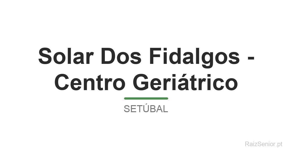 Solar Dos Fidalgos - Centro Geriátrico