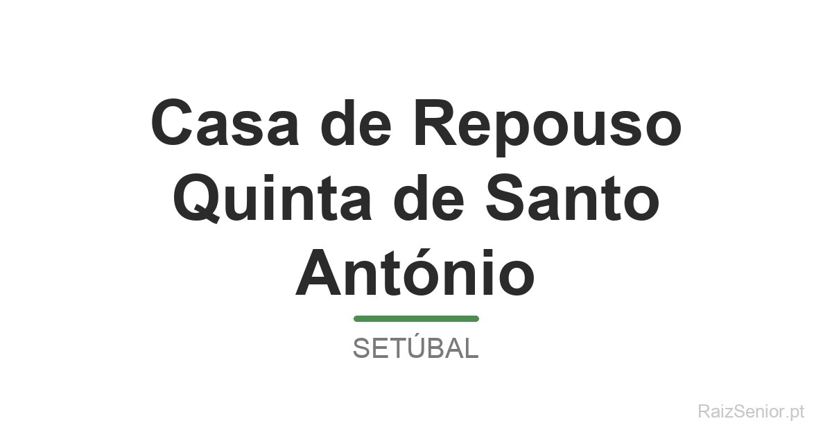 Casa de Repouso Quinta de Santo António