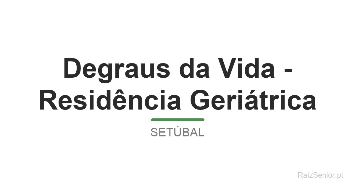 Degraus da Vida - Residência Geriátrica