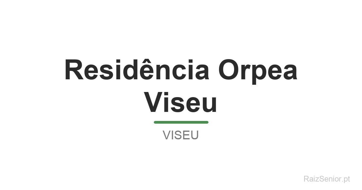Residência Orpea Viseu