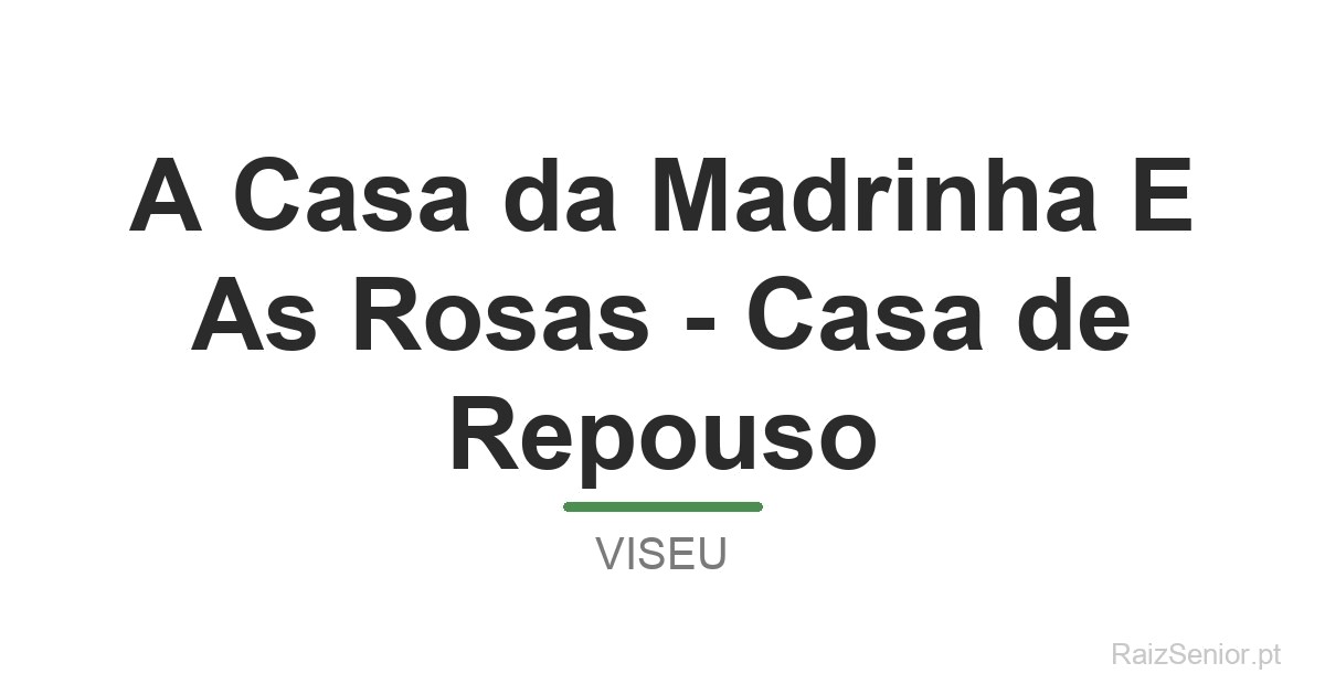 A Casa da Madrinha E As Rosas - Casa de Repouso