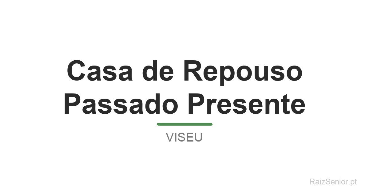 Casa de Repouso Passado Presente